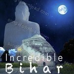 Incredible Bihar - Bhaswati Ghosh Song Download